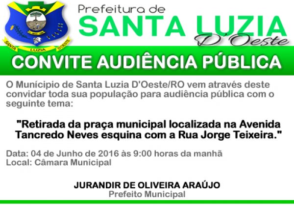 Convite: Dia 04/06 Acontece a Audiência Pública Sobre o Projeto da Retirada da Praça da Av. Tancredo Neves Com a  Jorge Teixeira